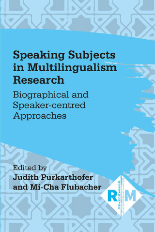 Cover image: Speaking Subjects in Multilingualism Research 9781800415713