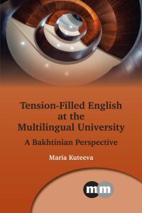 Cover image: Tension-Filled English at the Multilingual University 9781800416710