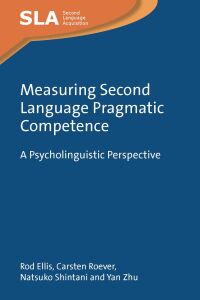 Cover image: Measuring Second Language Pragmatic Competence 9781800417724