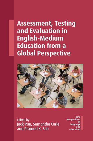 صورة الغلاف: Assessment, Testing and Evaluation in English-Medium Education from a Global Perspective 9781800419179