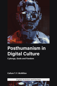 表紙画像: Posthumanism in digital culture 9781800431089