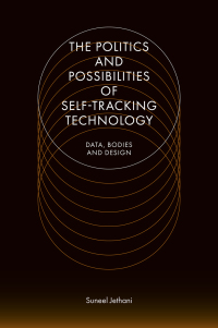Titelbild: The Politics and Possibilities of Self-Tracking Technology 9781800433397