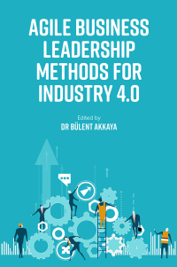 Cover image: Agile Business Leadership Methods for Industry 4.0 1st edition 9781800433816