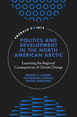 Cover image: Politics and Development in the North American Arctic 9781800437173
