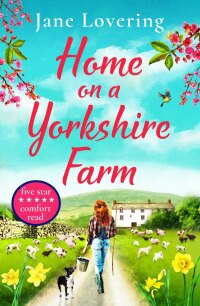 Cover image: Home on a Yorkshire Farm 9781801625661