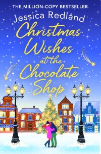صورة الغلاف: Christmas Wishes at the Chocolate Shop 9781800484535