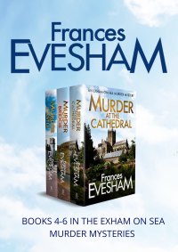 Cover image: The Exham-on-Sea Murder Mysteries Boxset 4-6 9781800484788