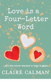 Cover image: Love Is A Four-Letter Word 9781804261828