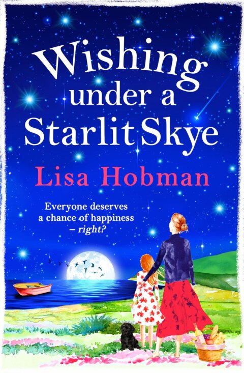 Wishing Under a Starlit Skye: An uplifting, heartwarming read from Lisa Hobman - FULL INSTANT DOWNLOAD | PDF DOCX EPUB
