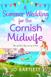Cover image: A Summer Wedding For The Cornish Midwife 9781785130113