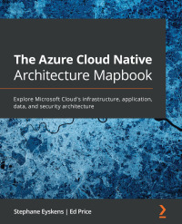 Cover image: The Azure Cloud Native Architecture Mapbook 1st edition 9781800562325