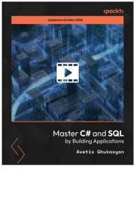表紙画像: Master C# and SQL by Building Applications 1st edition 9781800560093