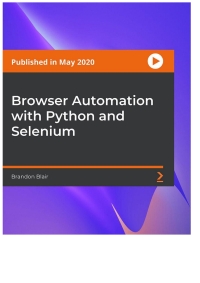 Cover image: Browser Automation with Python and Selenium 1st edition 9781800560161