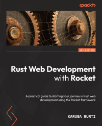 Cover image: Rust Web Development with Rocket 1st edition 9781800561304