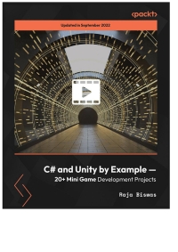 Cover image: C# and Unity by Example — 20+ Mini Game Development Projects 1st edition 9781800561069