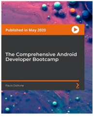 表紙画像: The Comprehensive Android Developer Bootcamp 1st edition 9781800561083