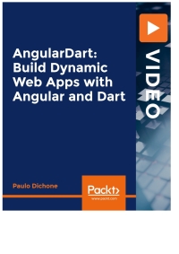 صورة الغلاف: AngularDart: Build Dynamic Web Apps with Angular and Dart 1st edition 9781800561090