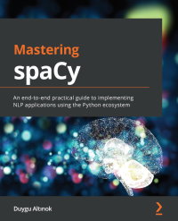 Cover image: Mastering spaCy 1st edition 9781800563353