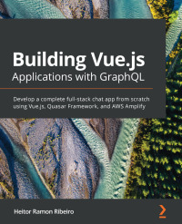 Omslagafbeelding: Building Vue.js Applications with GraphQL 1st edition 9781800565074