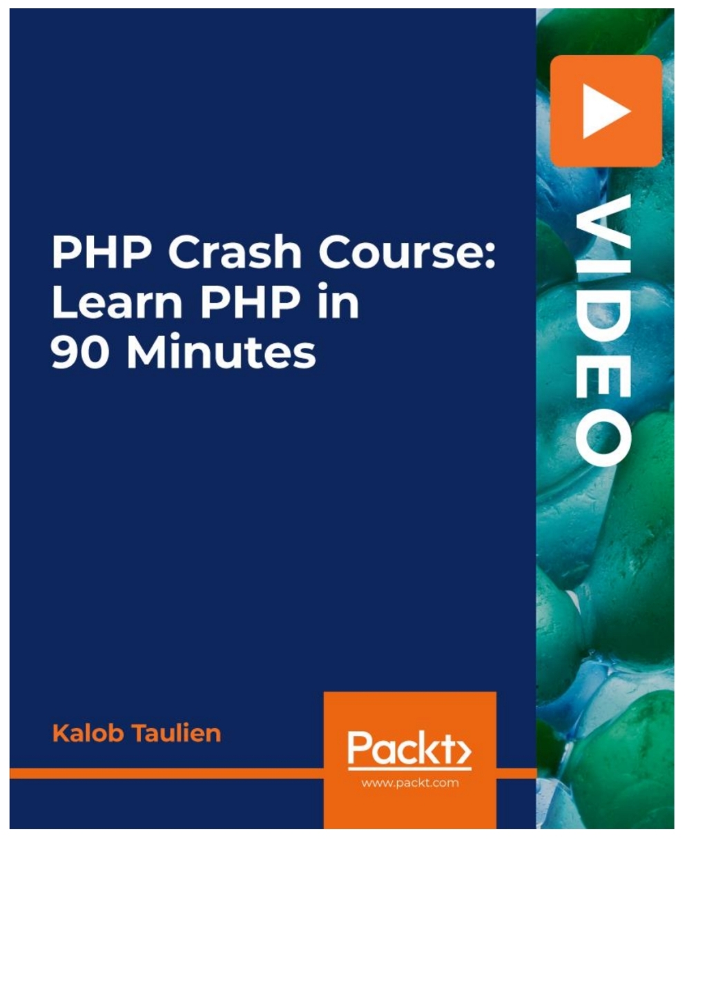 PHP Crash Course: Learn PHP in 90 Minutes 1st Edition