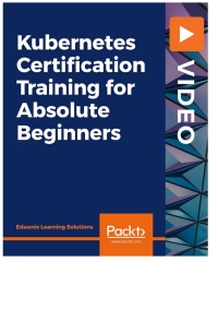 Titelbild: Kubernetes Certification Training for Absolute Beginners 1st edition 9781800562356