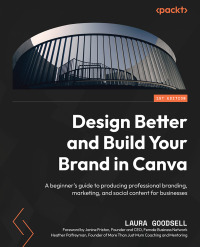 صورة الغلاف: Design Better and Build Your Brand in Canva 1st edition 9781800569331