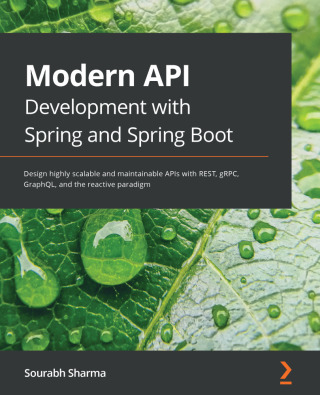 Cover image: Modern API Development with Spring and Spring Boot 1st edition 9781800562479