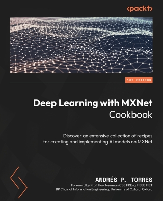 Cover image: Deep Learning with MXNet Cookbook 1st edition 9781800569607