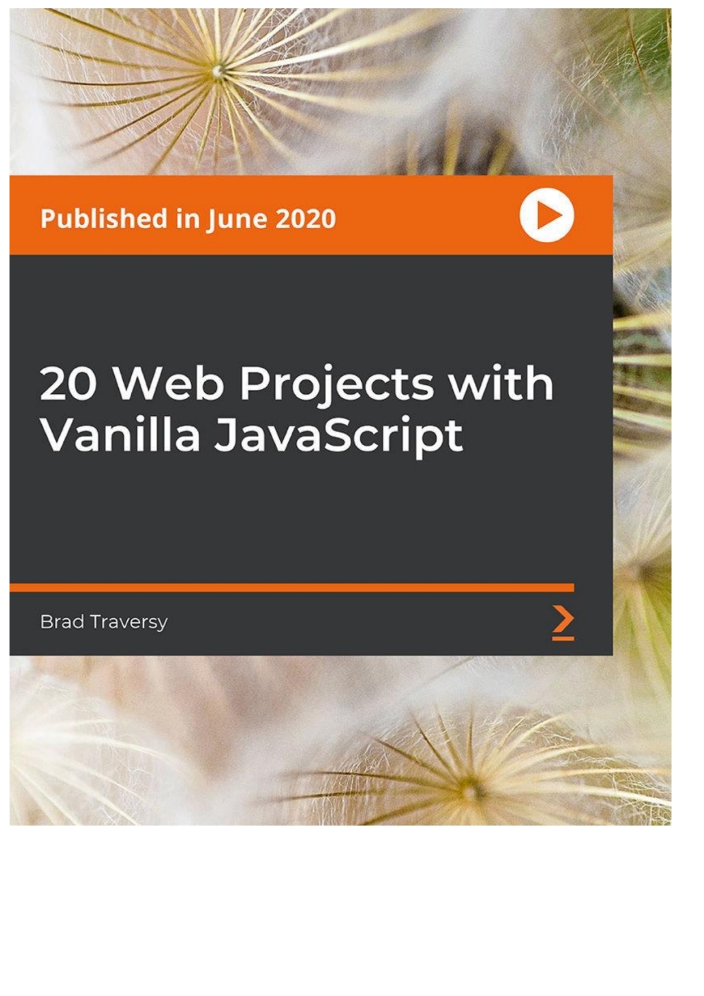 20 Web Projects with Vanilla JavaScript - 1st Edition (CourseWare)