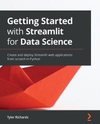 Imagen de portada: Getting Started with Streamlit for Data Science 1st edition 9781800565500