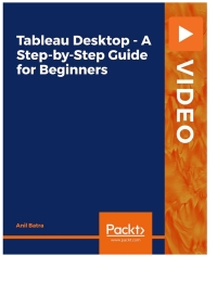 Cover image: Tableau Desktop - A Step-by-Step Guide for Beginners 1st edition 9781800563247