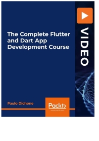 Cover image: The Complete Flutter and Dart App Development Course 1st edition 9781800563322