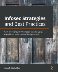 Cover image: Infosec Strategies and Best Practices 1st edition 9781800566354