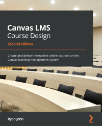 Titelbild: Canvas LMS Course Design 2nd edition 9781800568518