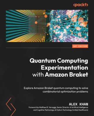 Cover image: Quantum Computing Experimentation with Amazon Braket 1st edition 9781800565265