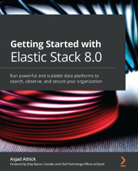 Cover image: Getting Started with Elastic Stack 8.0 1st edition 9781800569492