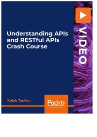 Cover image: Understanding APIs and RESTful APIs Crash Course 1st edition 9781800564121