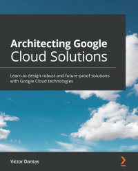 Immagine di copertina: Architecting Google Cloud Solutions 1st edition 9781800563308