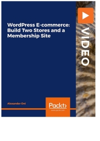 Cover image: WordPress E-commerce: Build Two Stores and a Membership Site 1st edition 9781800564794