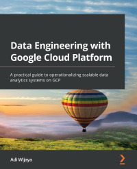 Cover image: Data Engineering with Google Cloud Platform 1st edition 9781800561328