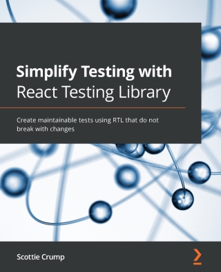 Cover image: Simplify Testing with React Testing Library 1st edition 9781800564459