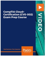 Imagen de portada: CompTIA Cloud+ Certification (CV0-002) Exam Prep Course 1st edition 9781800565487