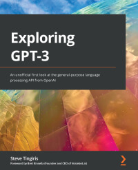 Cover image: Exploring GPT-3 1st edition 9781800563193