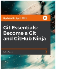 Cover image: Git Essentials: Become a Git and GitHub Ninja 1st edition 9781800565630