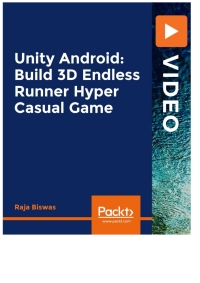 Cover image: Unity Android: Build 3D Endless Runner Hyper Casual Game 1st edition 9781800565678