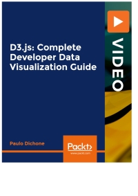 Cover image: D3.js: Complete Developer Data Visualization Guide 1st edition 9781800565692