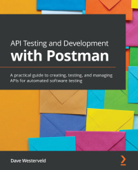 Cover image: API Testing and Development with Postman 1st edition 9781800569201