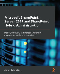 Immagine di copertina: Microsoft SharePoint Server 2019 and SharePoint Hybrid Administration 1st edition 9781800563735