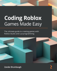 Cover image: Coding Roblox Games Made Easy 1st edition 9781800561991