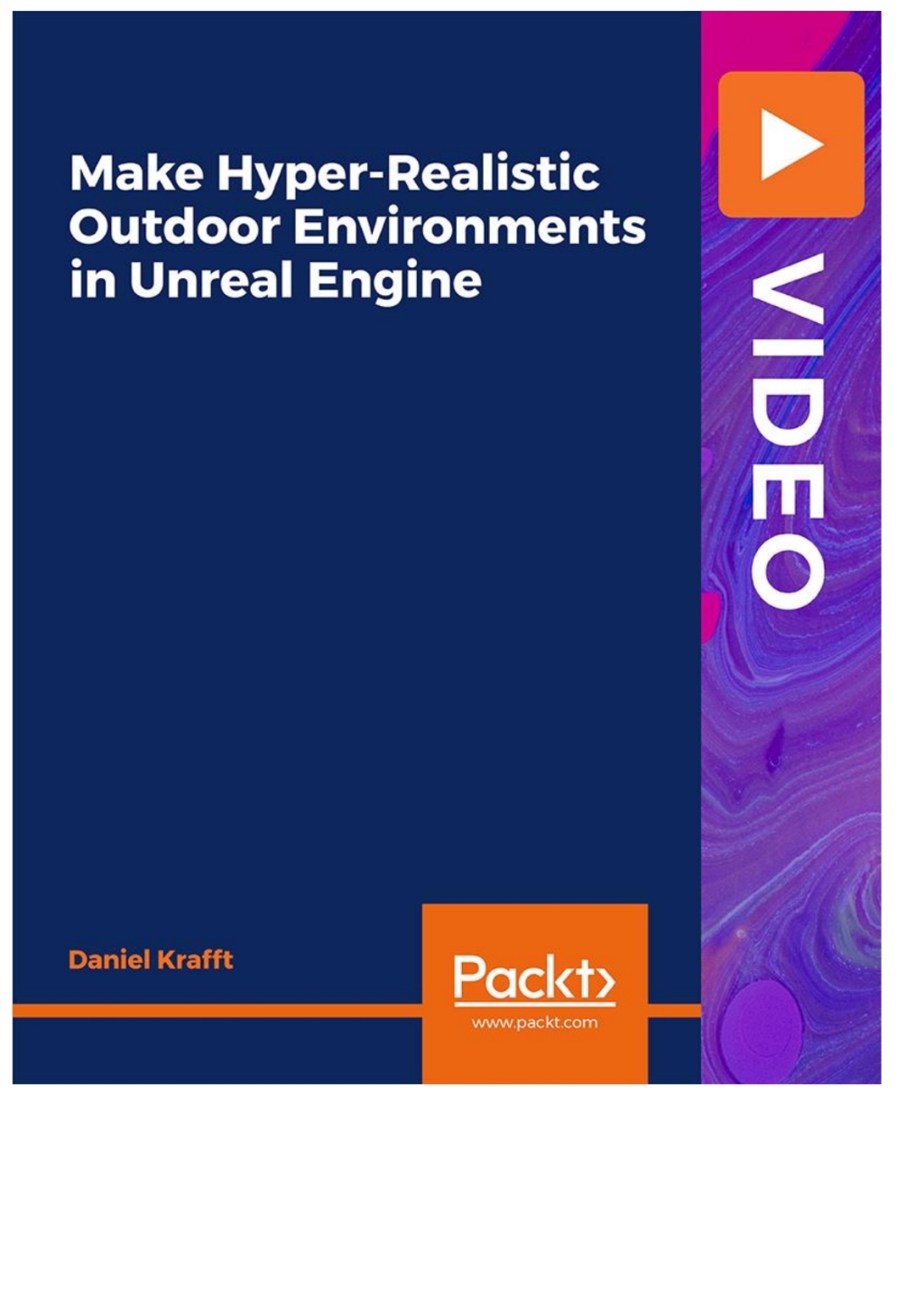 Make Hyper-Realistic Outdoor Environments in Unreal Engine 1st Edition
